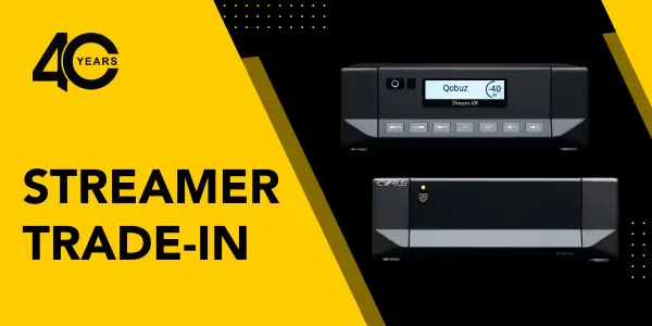 Exciting Trade-In Offer: Upgrade to Cyrus Classic Stream or Stream-XR and Save Big!